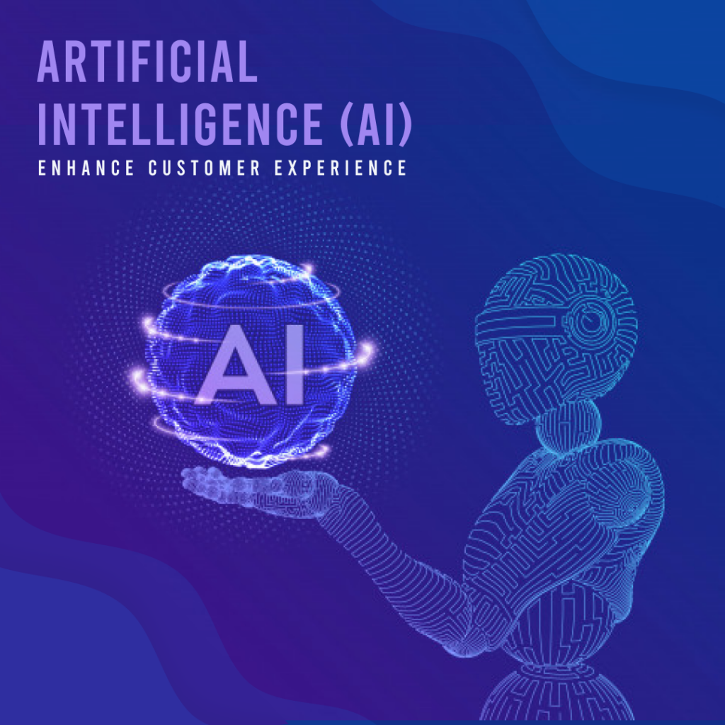 Artificial Intelligence (AI) - Enhance customer experience