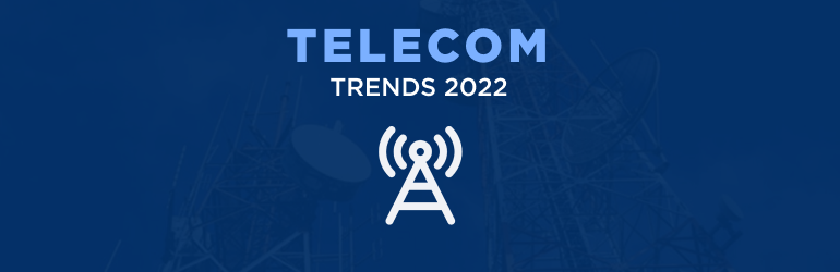 Telecom trends 2022
